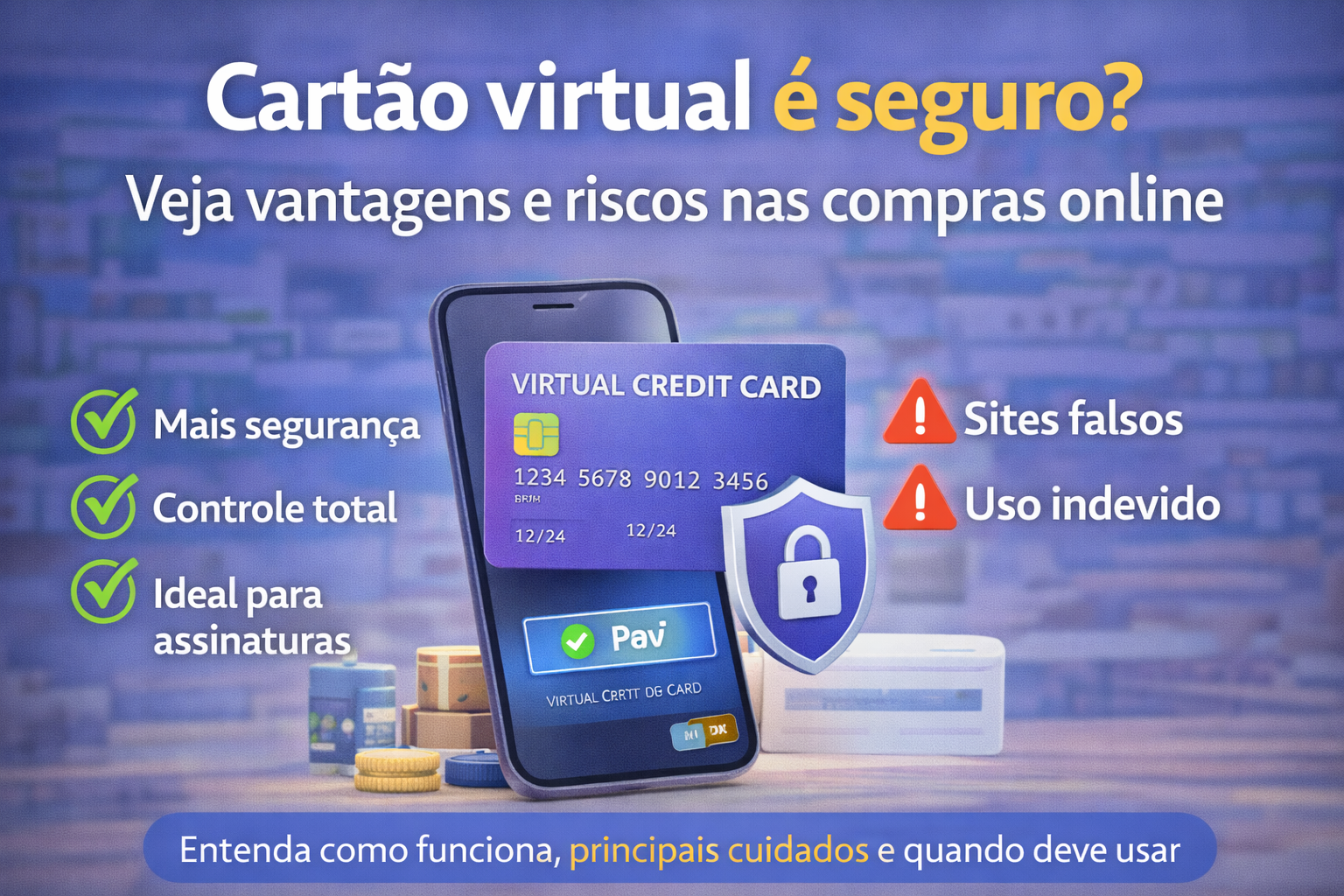Cartão virtual é seguro? Veja vantagens e riscos nas compras online