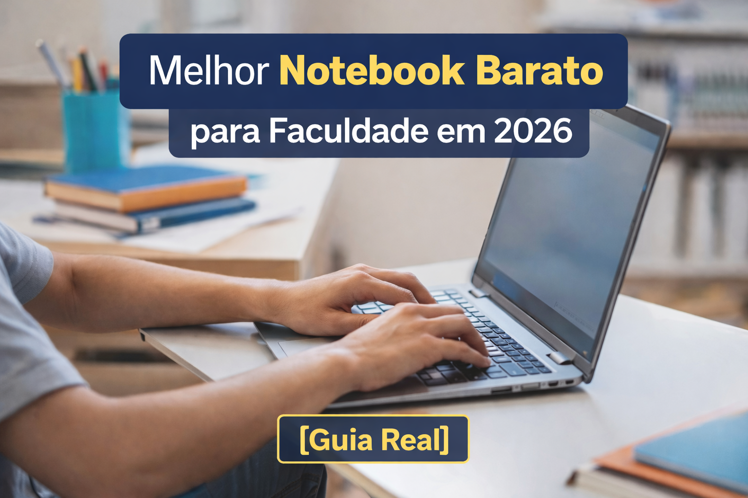 Melhor notebook barato para faculdade em 2026 [Guia real]